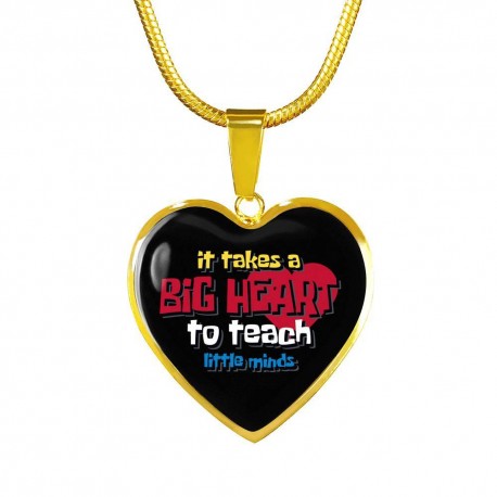 It Takes A Big Heart To Teach Litlle Minds - Gold Heart