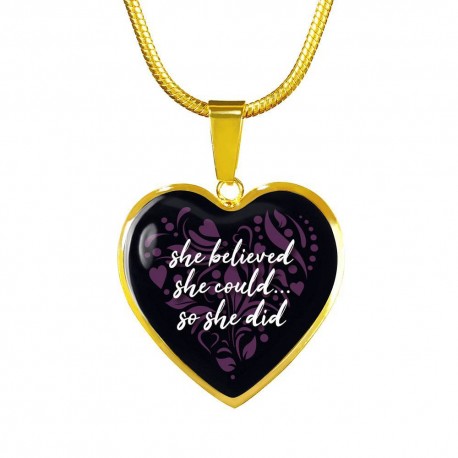 She Believed She Could, So She Did - Gold Heart
