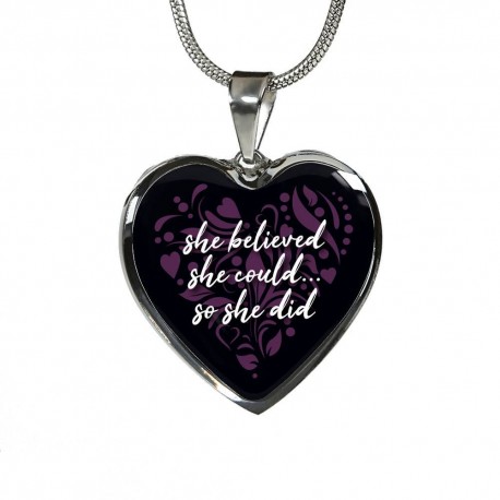 She Believed She Could, So She Did - Stainless Heart