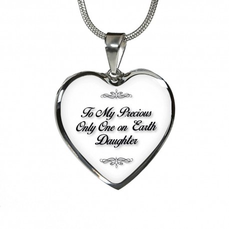 To My Precious Only One On Earth Daughter - Stainless Heart