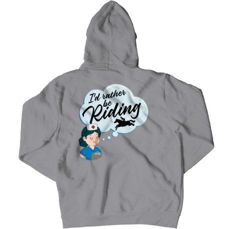 Nurse - I'd Rather be Riding - Zippered Hoodie - Design on Back - 9 Colors
