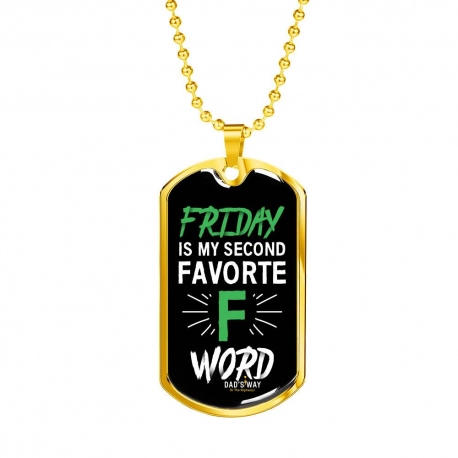 Friday is My Second Favorite F Word