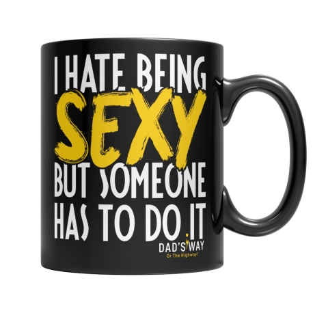 I Hate Being Sexy But Someone Has To Do It