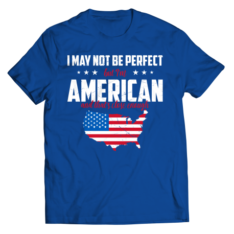 I May Not Be Perfect But I Am American Youth Tee