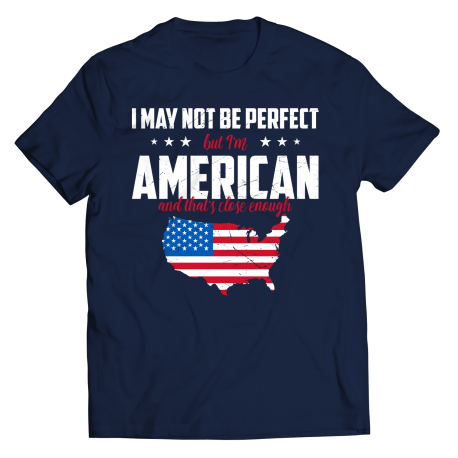 I May Not Be Perfect But I Am American Mens T-Shirt
