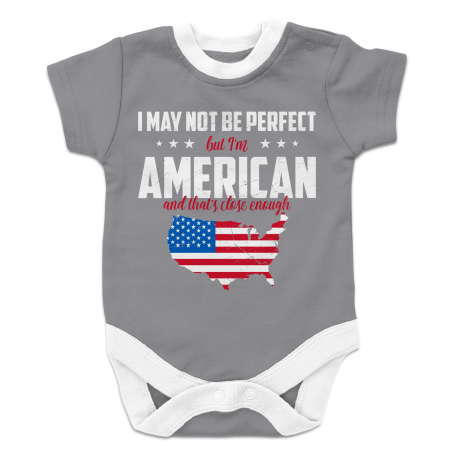 I May Not Be Perfect But I Am American Onesies