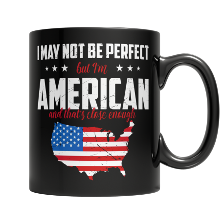 I May Not Be Perfect But I Am American Coffee Mug