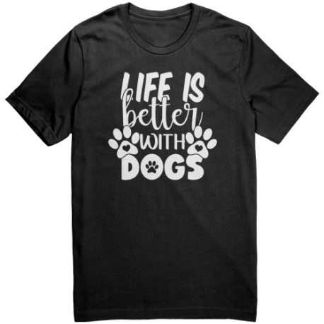 Life Is Better With Dogs