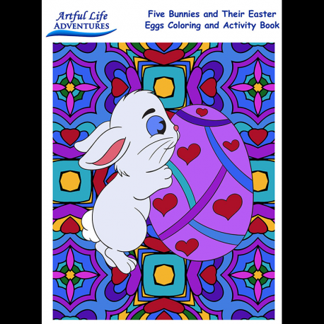 Five Bunnies and Their Easter Eggs Coloring and Activity Book