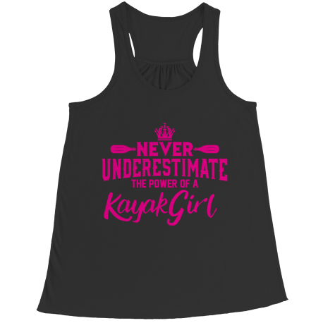 Never Underestimate The Power Of A Kayak Girl