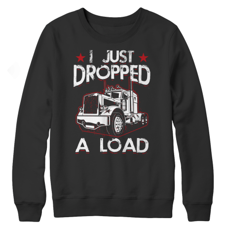 I Just Dropped A Load