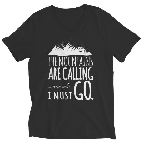 The Mountains Are Calling I Must Go