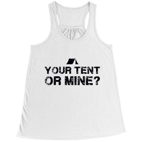 Your Tent Or Mine