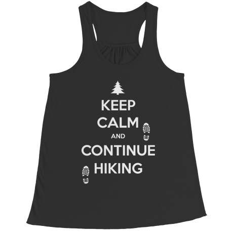 Keep Calm And Continue Hiking