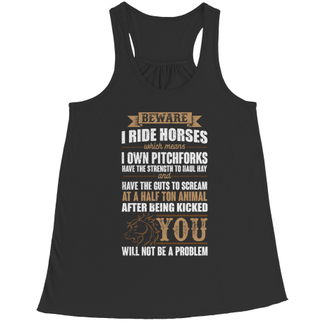 Beware I Ride Horses
