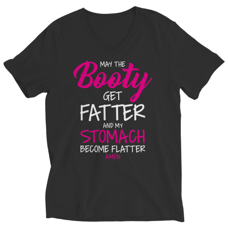 May The Booty Get Fatter And My Stomach Get Flatter