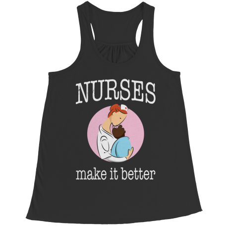 Nurses Make It Better
