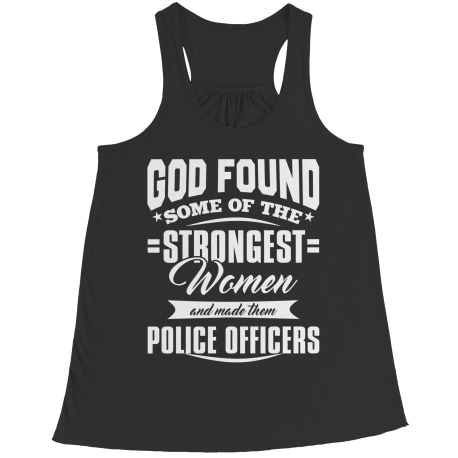 Limited Edition - God Found Some Of The Strongest Women and Made Them Police Officers (Navy)