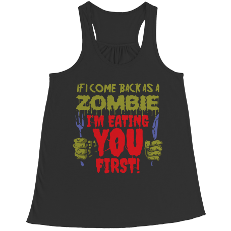 Limited Edition - If I Come Back As A Zombie I'm Eating You First