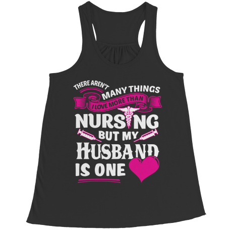 There Arent Many Things I Love More Than Nursing but My Husband Is One