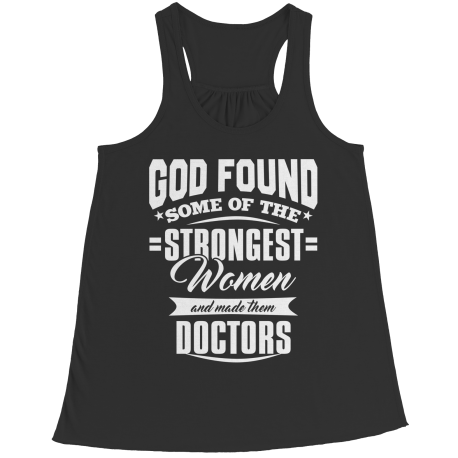 Limited Edition - God Found Some of The Strongest Women and Made Them Doctors