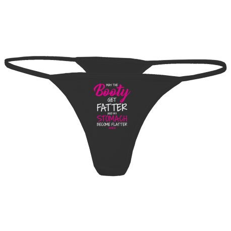 May The Booty Get Fatter And My Stomach Get Flatter