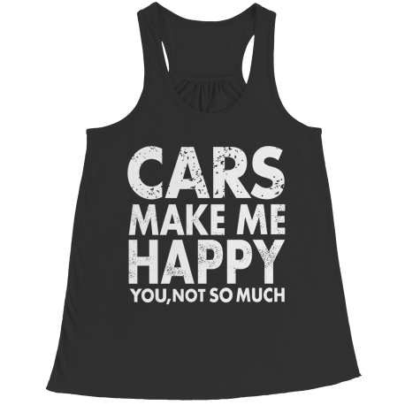 Limited Edition - Cars Makes Me Happy You, Not So Much