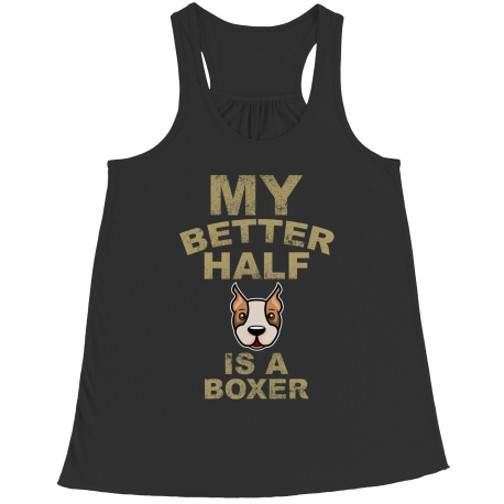Limited Edition - My Better Half is a Boxer