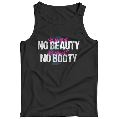No Sweat No Beauty No Squat No Booty