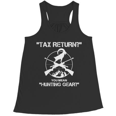 Limited Edition - Tax Return- Hunting