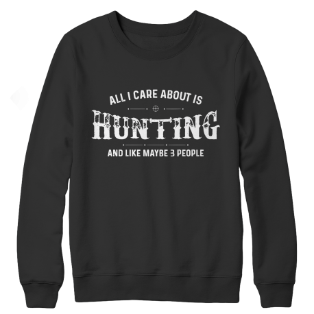 All I Care About Is Hunting