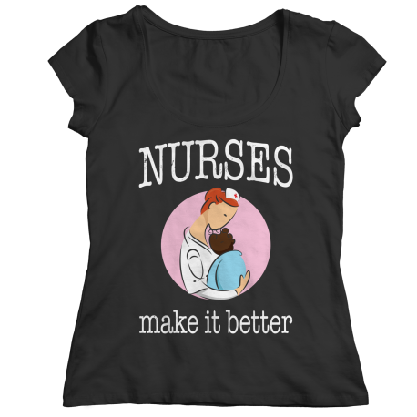 Nurses Make It Better