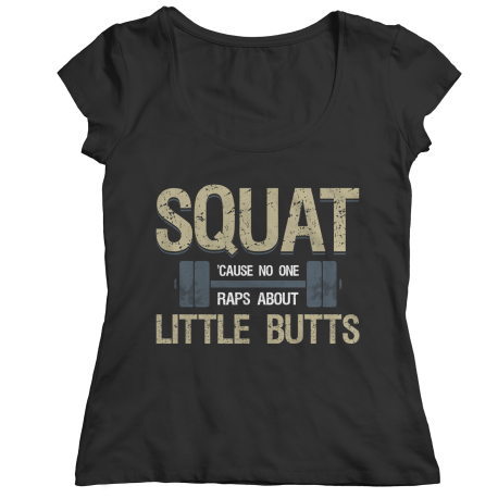 Squat Cause No One Raps About Little Butts