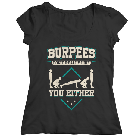 Burpees Don't Really Like You