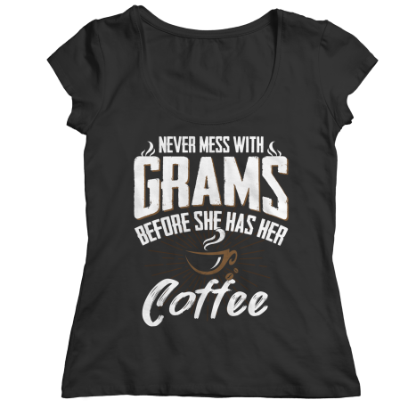 Never Mess With Grams