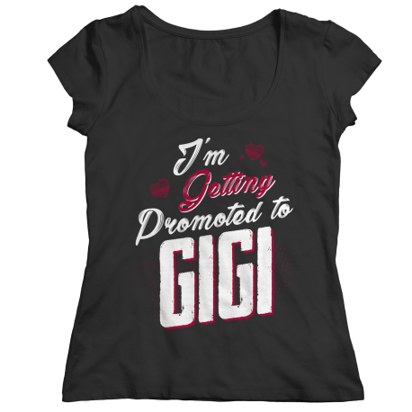 I’m Getting Promoted  To Gigi