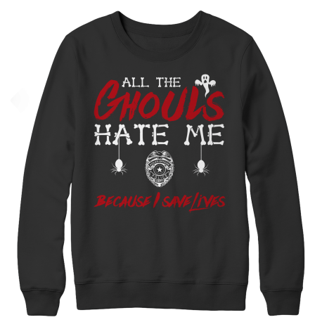 All The Ghouls HATE Me- Police