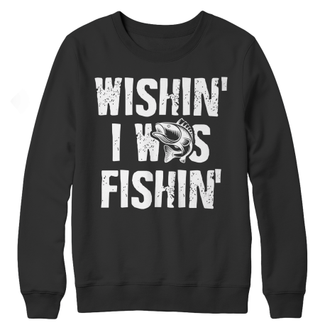 Wishin I Was Fishin