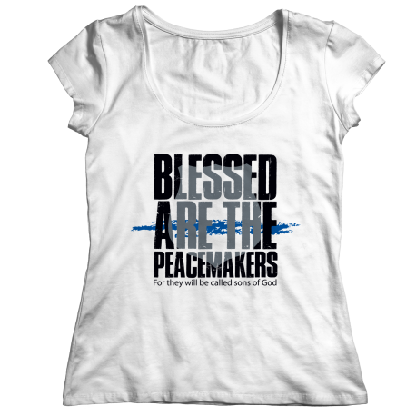 Blessed Are The Peace Makers