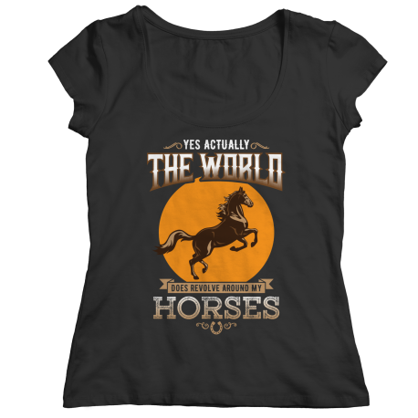 The World Revolves Around My Horses