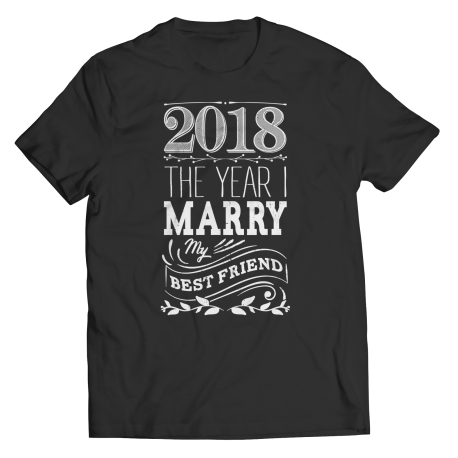 Limited Edition - 2018 The Year I Marry My Best Friend