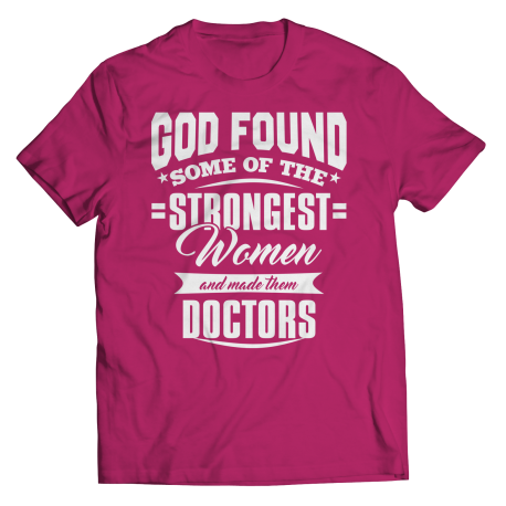 Limited Edition - God Found Some of The Strongest Women and Made Them Doctors