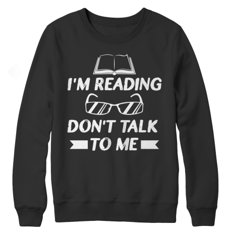 I'm Reading Don't Talk To Me