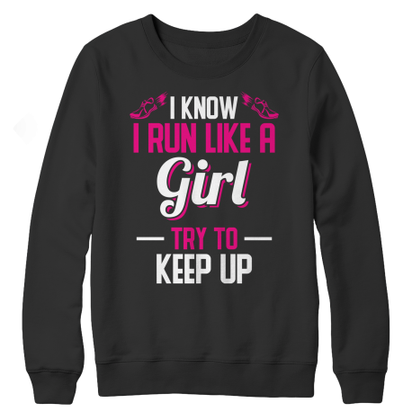 I Know I Run Like A Girl