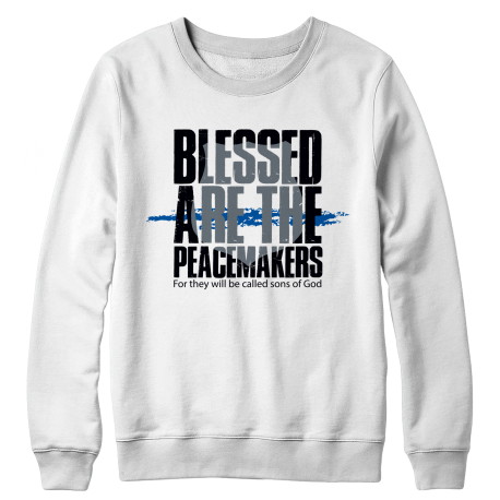 Blessed Are The Peace Makers