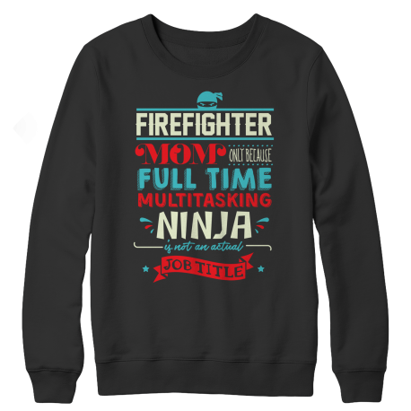 Limited Edition - FireFighter Ninja Mom
