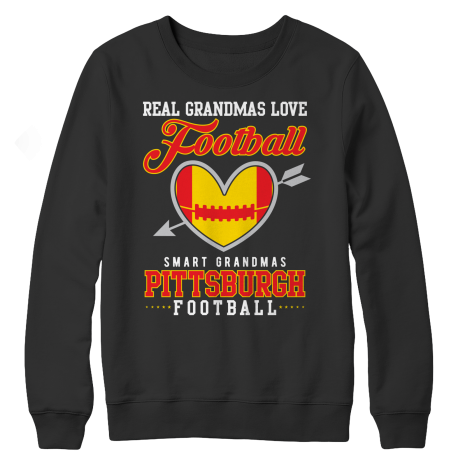 Limited Edition - Real Grandmas Love Football- Pittsburgh