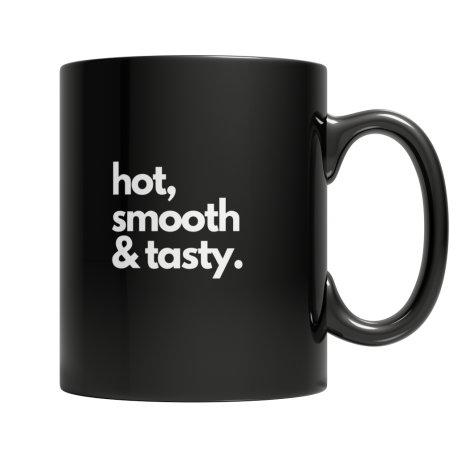 hot, smooth & tasty
