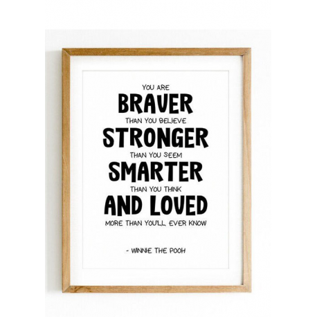 You are braver than you think, you are loved, Winnie the pooh quote poster, Printable Wall Art, Children Nursery Print, Black an