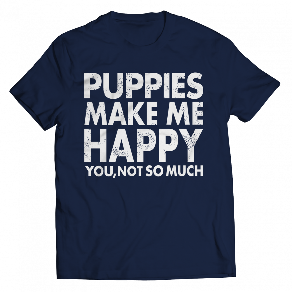 puppies make me happy shirt